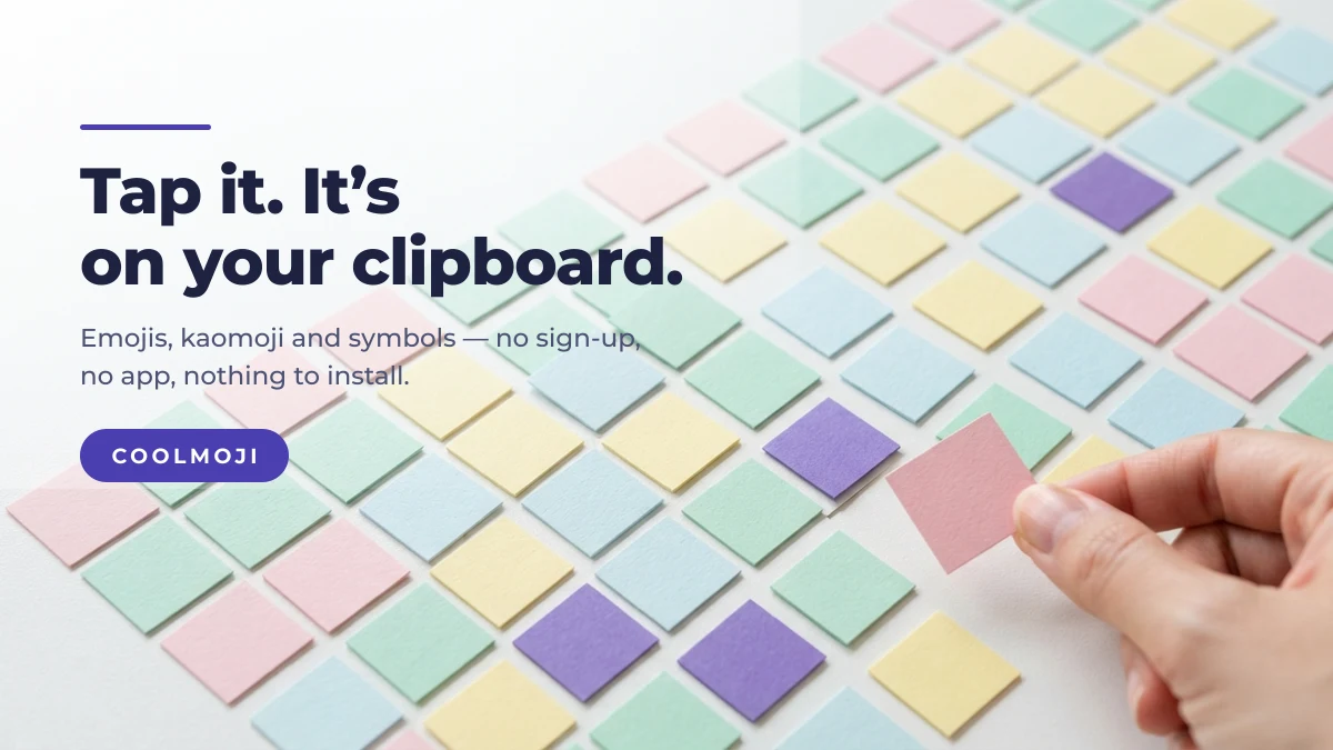 Tap any emoji or symbol on COOLMOJI to copy it Grid of pastel tiles with one being lifted, illustrating tap-to-copy emoji on COOLMOJI