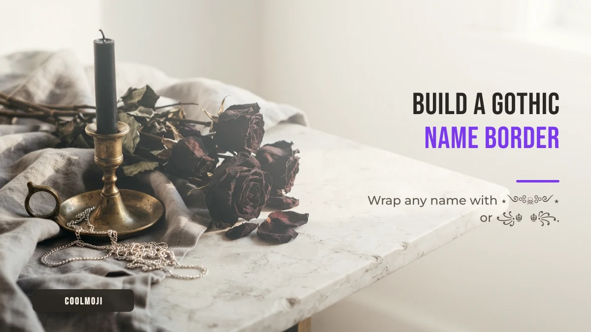 Build a gothic name border Gothic symbols and borders for decorating a name