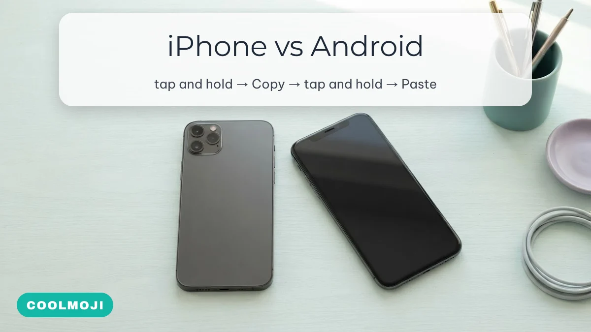 How to copy and paste emoji on iPhone and Android, two smartphones on a desk